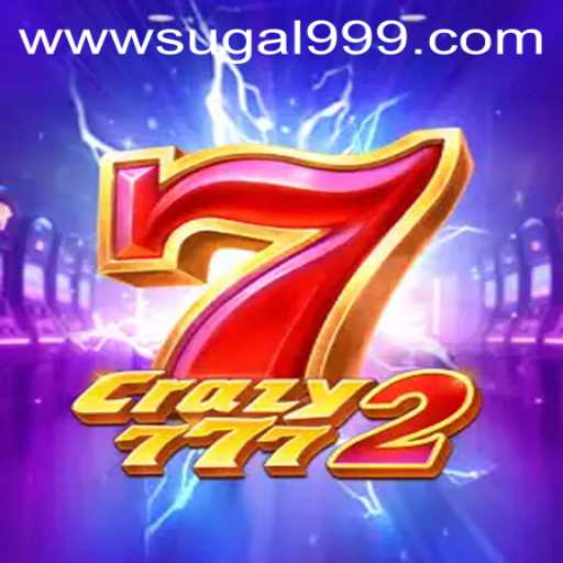 Crazy7772: Exploring the Exciting World of Sugal999